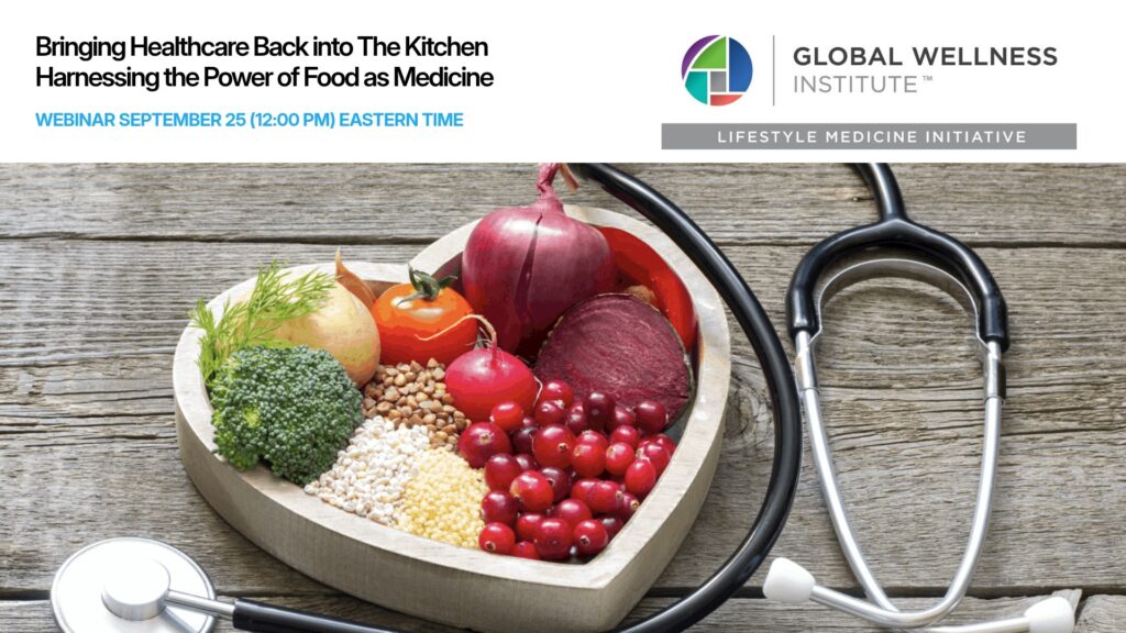 Bringing Healthcare Back into The Kitchen Harnessing the Power of Food as Medicine Webinar SEPTEMBER 25 (12:00 PM) EASTERN TIME